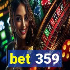 bet 359